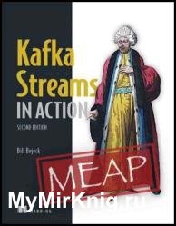 Kafka Streams in Action, Second Edition (MEAP v9)
