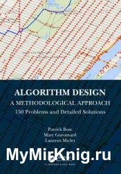 Algorithm Design: A Methodological Approach - 150 problems and detailed solutions