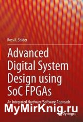 Advanced Digital System Design using SoC FPGAs: An Integrated Hardware/Software Approach