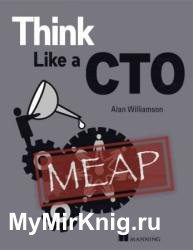 Think like a CTO (MEAP v11)