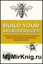 Build Your Microservices: Deploying tracker, Mongo service, Evolutionary patterns