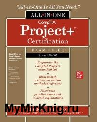 CompTIA Project+ Certification All-in-One Exam Guide (Exam PK0-005)