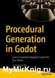 Procedural Generation in Godot: Learn to Generate Enjoyable Content for Your Games