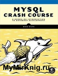 MySQL Crash Course: A Hands-on Introduction to Database Development