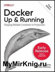 Docker: Up & Running: Shipping Reliable Containers in Production, 3rd Edition (2nd Early Release)