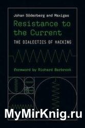 Resistance to the Current: The Dialectics of Hacking