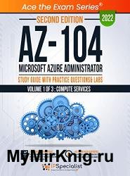AZ-104: Microsoft Azure Administrator: Study Guide with Practice Questions & Labs, 2nd Edition