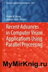 Recent Advances in Computer Vision Applications Using Parallel Processing