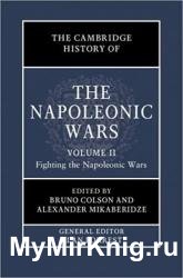 The Cambridge History of the Napoleonic Wars: Volume 2, Fighting the Napoleonic Wars