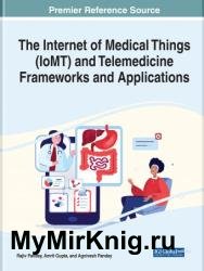 The Internet of Medical Things (IoMT) and Telemedicine Frameworks and Applications