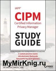 IAPP CIPM Certified Information Privacy Manager Study Guide