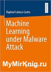 Machine Learning under Malware Attack