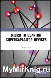 Micro to Quantum Supercapacitor Devices