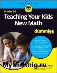 Teaching Your Kids New Math, 6-8 For Dummies