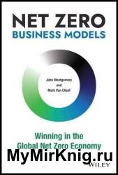 Net Zero Business Models: Winning in the Global Net Zero Economy