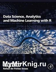 Data Science, Analytics and Machine Learning with R