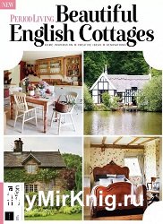 Period Living Beautiful English Cottages 10th Edition 2022