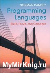Programming Languages: Build, Prove, and Compare