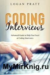 Coding Interviews: Advanced Guide to Help You Excel at Coding Interviews