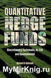 Quantitative Hedge Funds: Discretionary, Systematic, AI, ESG and Quantamental