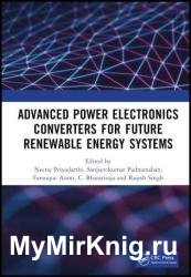 Advanced Power Electronics Converters for Future Renewable Energy Systems