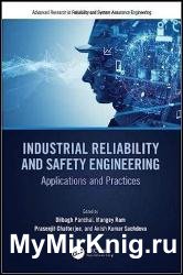 Industrial Reliability and Safety Engineering: Applications and Practices