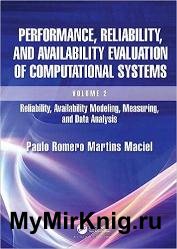 Performance, Reliability, and Availability Evaluation of Computational Systems, Volume 2: Reliability, Availability Modeling