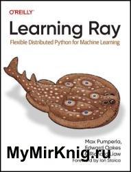 Learning Ray: Flexible Distributed Python for Machine Learning (Final Release)