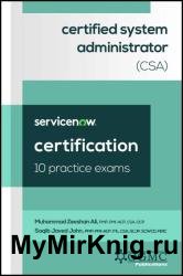 ServiceNow Certified System Administrator (CSA) 10 Practice Exams