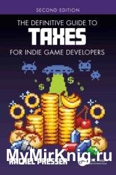 The Definitive Guide to Taxes for Indie Game Developers, Second Edition