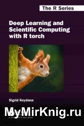 Deep Learning and Scientific Computing with R torch