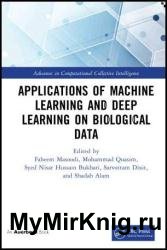 Applications of Machine Learning and Deep Learning on Biological Data