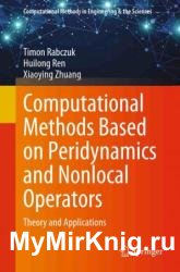 Computational Methods Based on Peridynamics and Nonlocal Operators: Theory and Applications