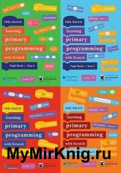 Teaching Primary Programming with Scratch, Book 1-4