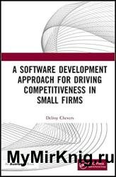 A Software Development Approach for Driving Competitiveness in Small Firms