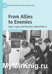 From Allies to Enemies: Spain, Japan and the Axis in World War II