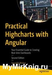 Practical Highcharts with Angular: Your Essential Guide to Creating Real-time Dashboards, 2nd Edition