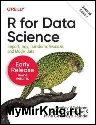 R for Data Science: Import, Tidy, Transform, Visualize, and Model Data, 2nd Edition (Second Early Release)