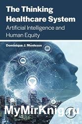 The Thinking Healthcare System: Artificial Intelligence and Human Equity