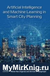 Artificial Intelligence and Machine Learning in Smart City Planning