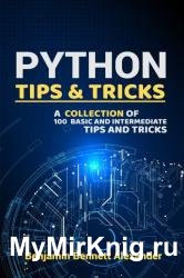 Python Tips and Tricks : A Collection of 100 Basic & Intermediate Tips & Tricks