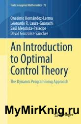 An Introduction to Optimal Control Theory: The Dynamic Programming Approach