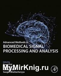 Advanced Methods in Biomedical Signal Processing and Analysis