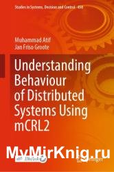 Understanding Behaviour of Distributed Systems Using mCRL2