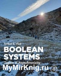 Boolean Systems: Topics in Asynchronicity