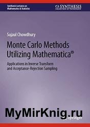 Monte Carlo Methods Utilizing Mathematica: Applications in Inverse Transform and Acceptance-Rejection Sampling