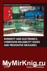 Humidity and Electronics: Corrosion Reliability Issues and Preventive Measures