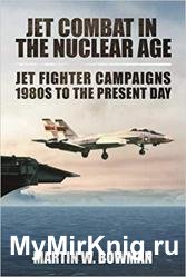 Jet Combat in the Nuclear Age: Jet Fighter Campaigns? 1980s to the Present Day