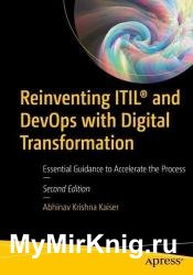 Reinventing ITIL and DevOps with Digital Transformation: Essential Guidance to Accelerate the Process, Second Edition