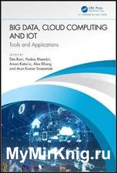 Big Data, Cloud Computing and IoT: Tools and Applications